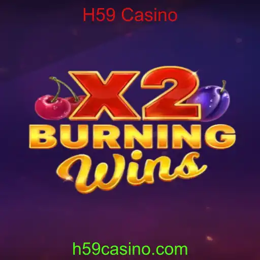 Burning Wins X2: O Clássico Jogo de Cassino Ganha Nova Vida no H59 Casino