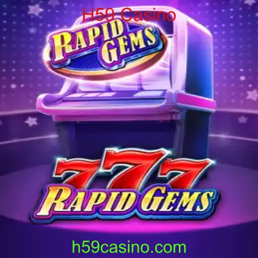 Explorando RapidGems777 no H59 Casino: Um Mergulho no Mundo dos Jogos de Azar Online