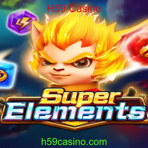 Descubra SuperElements: O Novo Jogo do H59 Casino