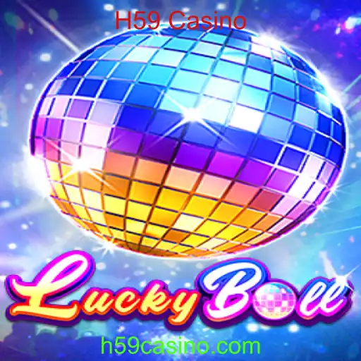 Explorando o Fascinante Mundo do LuckyBall no H59 Casino