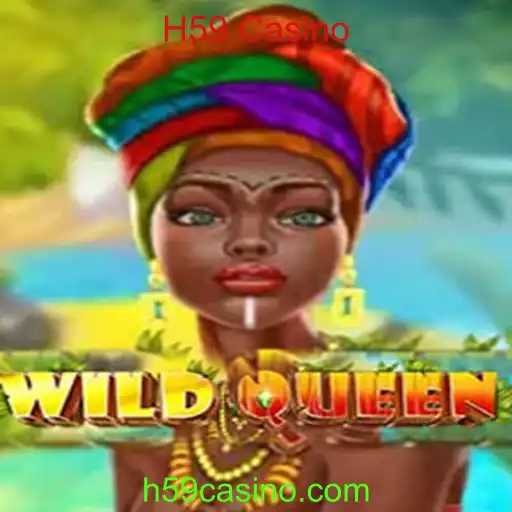 Explore o Novo Jogo WildQueen no H59 Casino